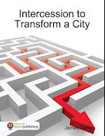 Intercession to Transform a City