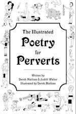 The Illustrated Poetry For Perverts (paperback)