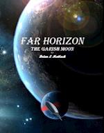 Far Horizon: The Garish Moon