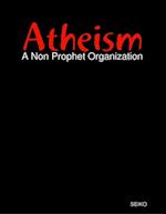 Atheism: A Non Prophet Organization