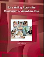 Easy Writing Across the Curriculum or Anywhere Else