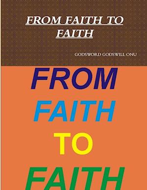 FROM FAITH TO FAITH