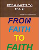 FROM FAITH TO FAITH 