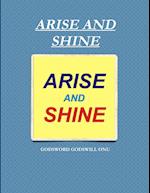 ARISE AND SHINE 