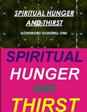 SPIRITUAL HUNGER AND THIRST