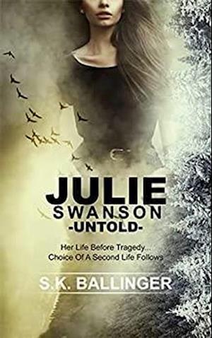 Julie Swanson Untold