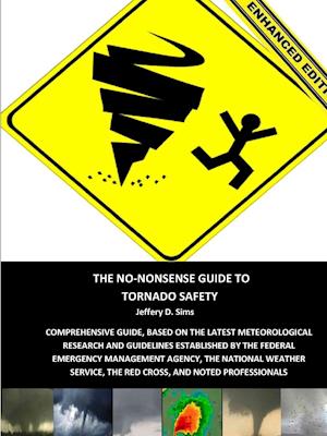 The No-Nonsense Guide To Tornado Safety (Enhanced Edition)