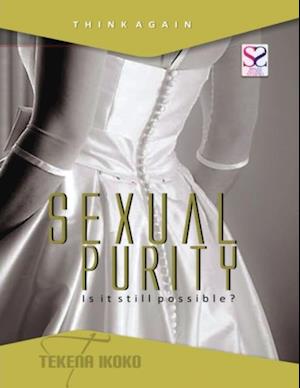 Sexual Purity, Is It Still Possible?