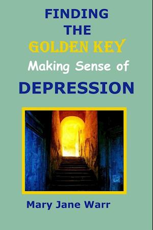 Finding the Golden Key - Making Sense of Depression