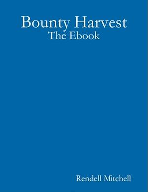 Bounty Harvest: The Ebook