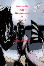 Mermaids  And  Werewolves  In  Miami