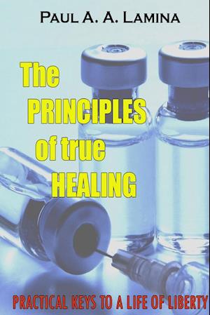 The Principles of True Healing