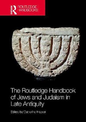 Routledge Handbook of Jews and Judaism in Late Antiquity