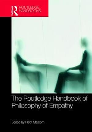 Routledge Handbook of Philosophy of Empathy