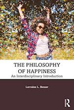 The Philosophy of Happiness