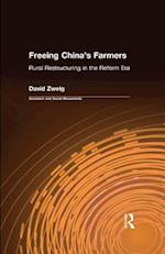 Freeing China''s Farmers: Rural Restructuring in the Reform Era