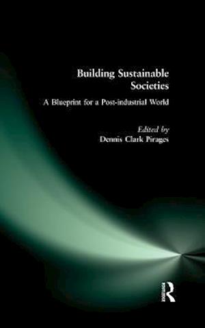 Building Sustainable Societies: A Blueprint for a Post-industrial World