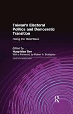 Taiwan's Electoral Politics and Democratic Transition: Riding the Third Wave