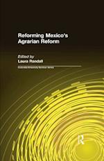 Reforming Mexico's Agrarian Reform