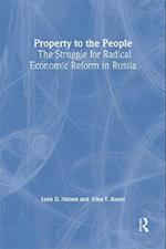 Property to the People: The Struggle for Radical Economic Reform in Russia