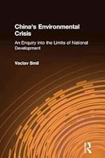 China''s Environmental Crisis: An Enquiry into the Limits of National Development