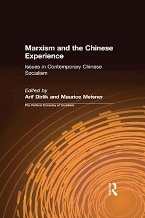 Marxism and the Chinese Experience: Issues in Contemporary Chinese Socialism