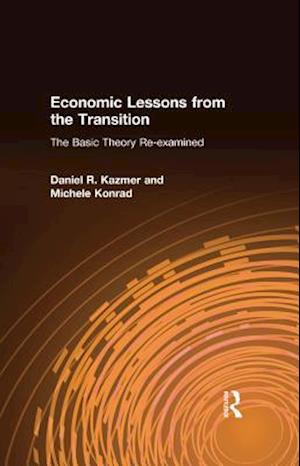 Economic Lessons from the Transition: The Basic Theory Re-examined