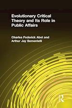 Evolutionary Critical Theory and Its Role in Public Affairs