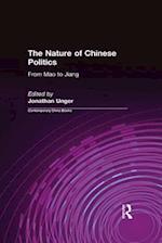Nature of Chinese Politics: From Mao to Jiang