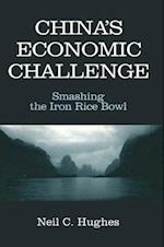 China''s Economic Challenge: Smashing the Iron Rice Bowl