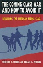 The Coming Class War and How to Avoid it