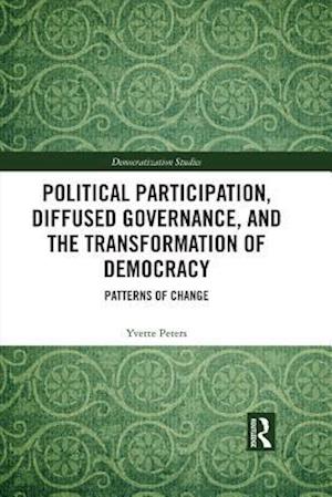 Political Participation, Diffused Governance, and the Transformation of Democracy