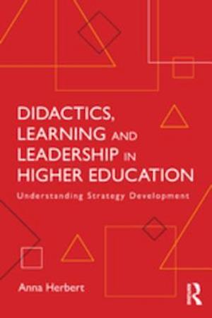 Didactics, Learning and Leadership in Higher Education