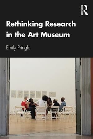 Rethinking Research in the Art Museum