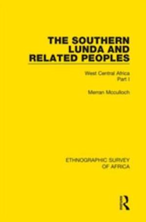 Southern Lunda and Related Peoples (Northern Rhodesia, Belgian Congo, Angola)
