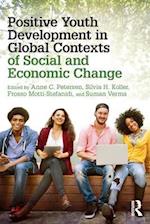 Positive Youth Development in Global Contexts of Social and Economic Change