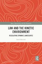 Law and the Kinetic Environment