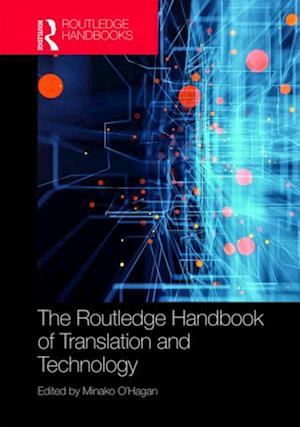 Routledge Handbook of Translation and Technology
