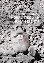 Museums, Moralities and Human Rights