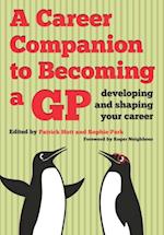 Career Companion to Becoming a GP