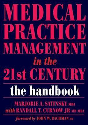 Medical Practice Management in the 21st Century