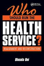 Who Should Run the Health Service?