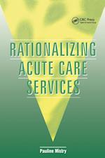 Rationalizing Acute Care Services