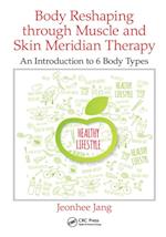 Body Reshaping through Muscle and Skin Meridian Therapy