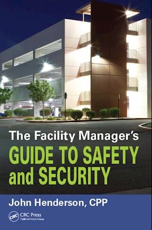 Facility Manager's Guide to Safety and Security