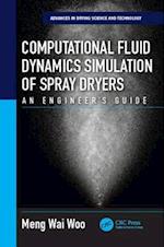 Computational Fluid Dynamics Simulation of Spray Dryers