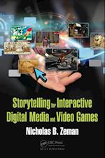 Storytelling for Interactive Digital Media and Video Games