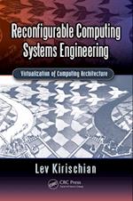 Reconfigurable Computing Systems Engineering