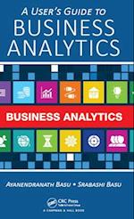 A User''s Guide to Business Analytics
