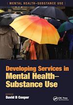 Developing Services in Mental Health-Substance Use